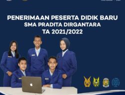 SMA Pradita Dirgantara Buka Pendaftaran Siswa Baru Tahun Ajaran 2021/2022