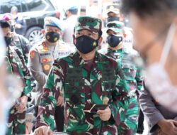 Panglima TNI: Selamat Bertugas, Semoga Ujian Segera Berakhir