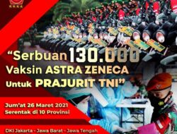 Panglima TNI Terima 130 Ribu Vaksin AstraZeneca dari Menkes untuk Prajurit