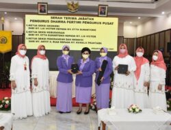 Ketua Umum Dharma Pertiwi Pimpin Sertijab Pengurus Pusat