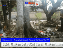 HUT Bhayangkara ke-73 Polda Banten Bersihkan Kawasan Banten Lama