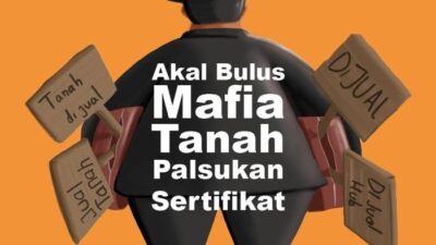 Mafia Tanah Masih Marak, Begini Modus yang Sering Digunakan