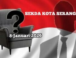 Jabatan Sekda Kota Serang Hampir Berakhir, Aturan Batas Usia Disorot