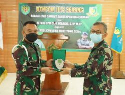 Danrem 064/MY Hadiri Upacara Lepas Sambut Dandenpom III/4 Serang