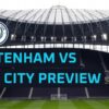Tottenham Hotspur vs Manchester City: Prediksi, Stabilitas, Perhatian dan Statistik